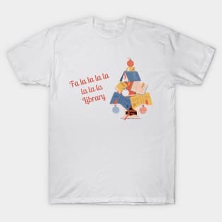 Fa la la la la la la la Library-Book Tree Edition T-Shirt